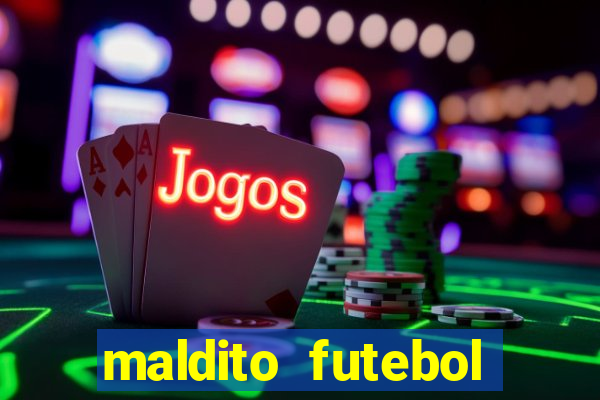 maldito futebol clube dublado download